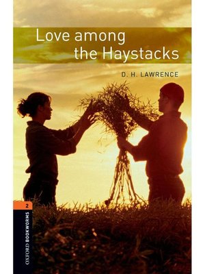 cover image of Love among the Haystacks  (Oxford Bookworms Series Stage 2): 本編